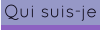 Qui suis-je